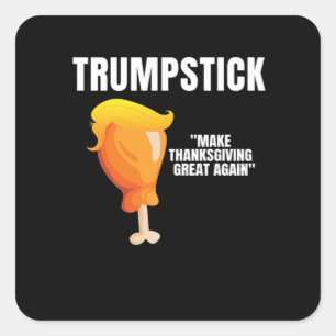 Make Thanksgiving Great Again Funny Donald Trumpst Square Sticker