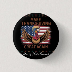 Make Thanksgiving Great Again Funny Trump Turkey Button