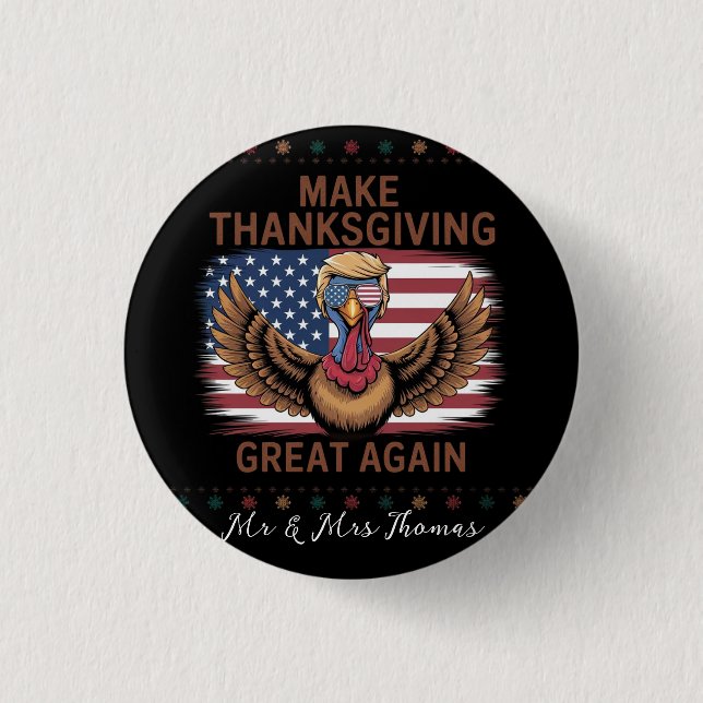  Make Thanksgiving Great Again Funny Trump Turkey Button (Front)