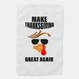 Make Thanksgiving Great Again, Funny Turkey Gift I Garden Flag