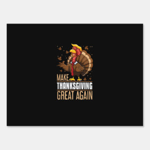 Make Thanksgiving Great Again Funny Turkey Trumpki Sign