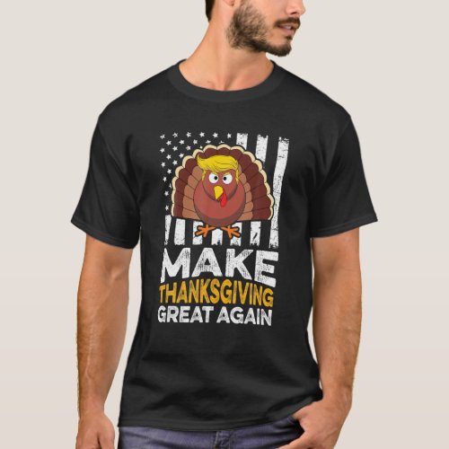 Make Thanksgiving Great Again Shirt Gift Funny Tur