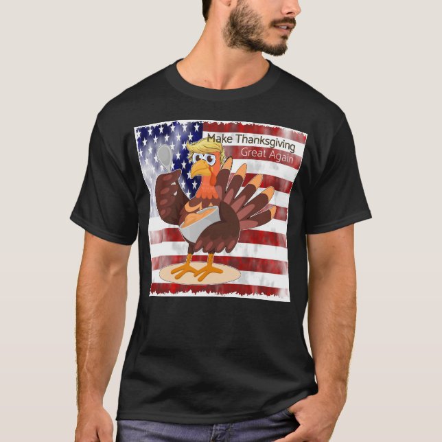 Make Thanksgiving Great Again T-Shirt (Front)
