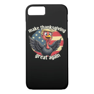 Make Thanksgiving Great Again Thanksgiving iPhone 8/7 Case