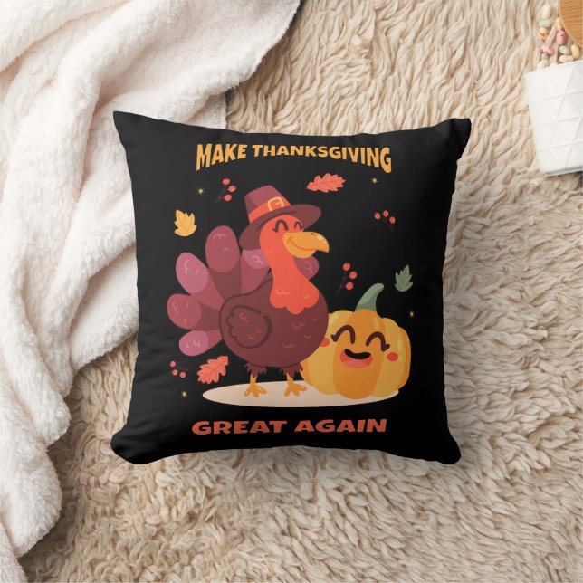Make Thanksgiving Great Again Throw Pillow (Blanket)