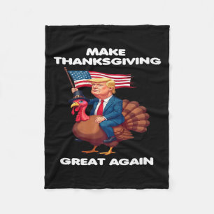 Make Thanksgiving Great Again - Trump Riding A Tur Fleece Blanket