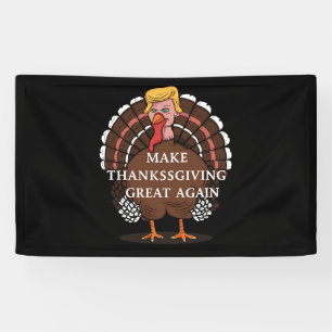 Make Thanksgiving Great Again Trump Turkey 2024 Banner