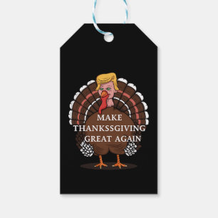 Make Thanksgiving Great Again Trump Turkey 2024 Gift Tags