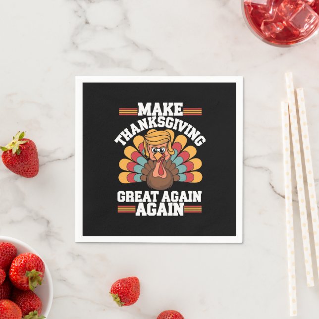 Make Thanksgiving Great Again Trump Turkey 2024 Napkins (Insitu)