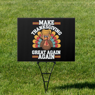 Make Thanksgiving Great Again Trump Turkey 2024 Sign