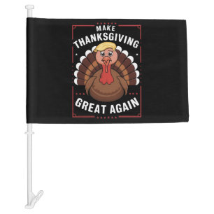 Make Thanksgiving Great Again Trump Turkey Car Flag
