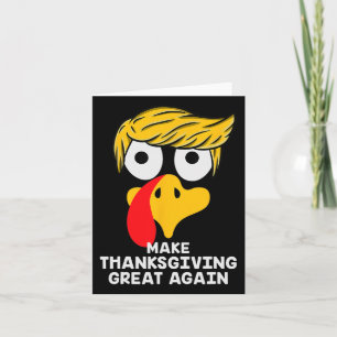 Make Thanksgiving Great Again Trump Turkey Funny 2 Card