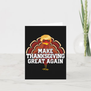 Make Thanksgiving Great Again Trump Turkey Funny 2 Card