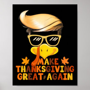 Make Thanksgiving Great Again Trump Turkey Funny 2 Poster