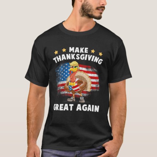 Make Thanksgiving Great Again Trump Turkey Funny 2 T_Shirt