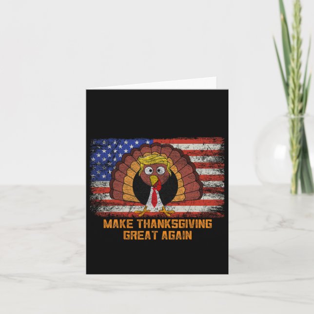 Make Thanksgiving Great Again Trump Turkey Funny  Card (Front)