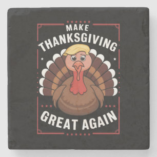 Make Thanksgiving Great Again Trump Turkey Stone Coaster