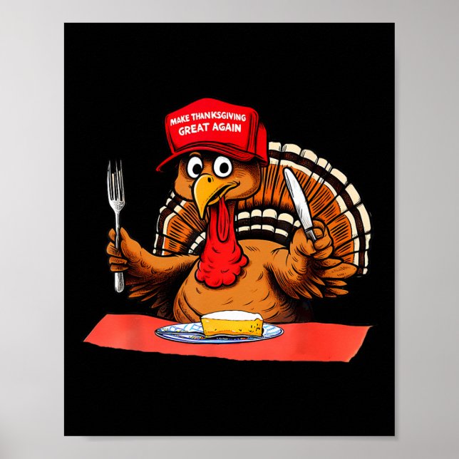 Make Thanksgiving Great Again Trump Turkey Trump 2 Poster (Front)