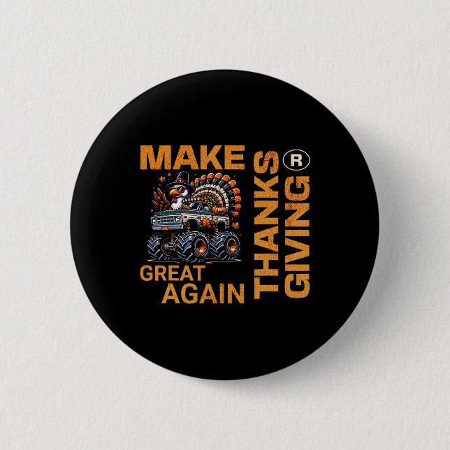 Make Thanksgiving Great Again Turkey Funny 2024  Button (Front)