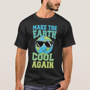 Make The Earth Cool Again Earth Day Planet With Su T-Shirt
