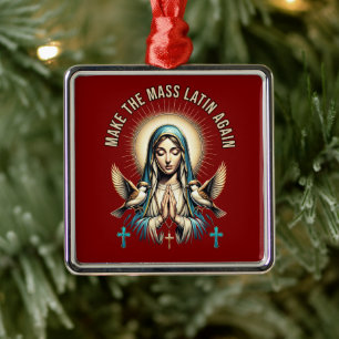 Make the Mass Latin Again Virgin Mary Ornament