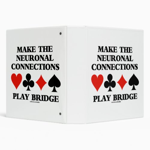 Make The Neuronal Connections Play Bridge 3 Ring Binder