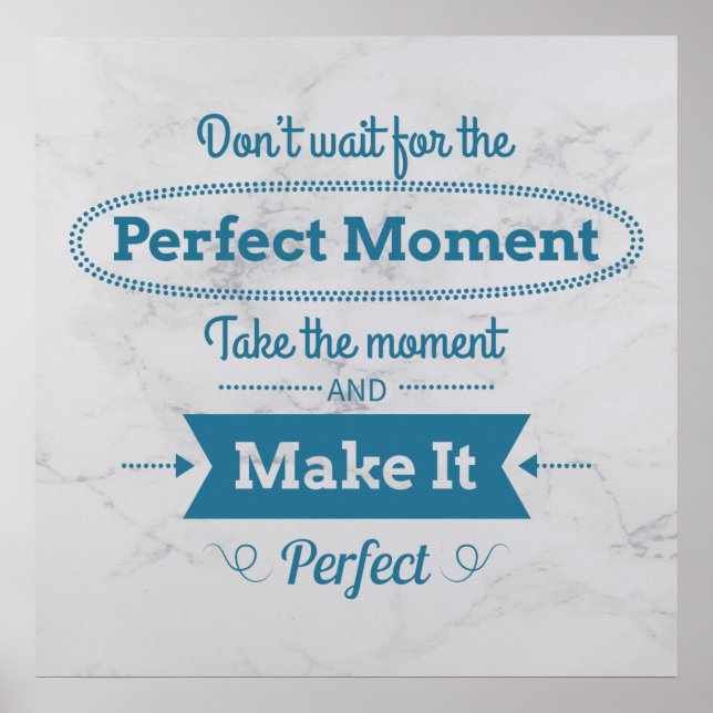 Make The Perfect Moment Poster (Front)
