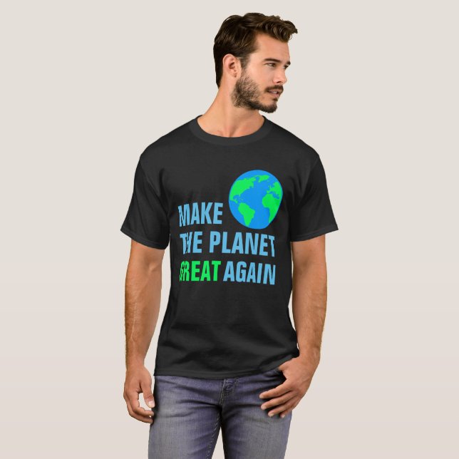 Make The Planet Great Again Black T-Shirt (Front Full)