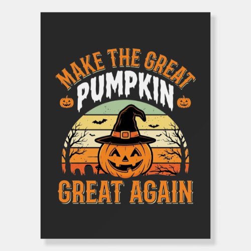 Make The Pumpkin Great Again Halloween Design_1 Foam Board