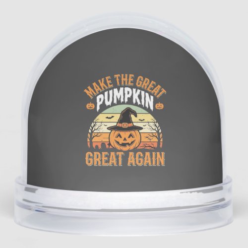 Make The Pumpkin Great Again Halloween Design_1 Snow Globe
