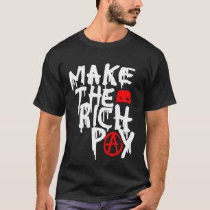 Make the rich pay! T-Shirt