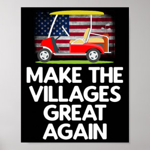 Make The Villages Great Again Poster