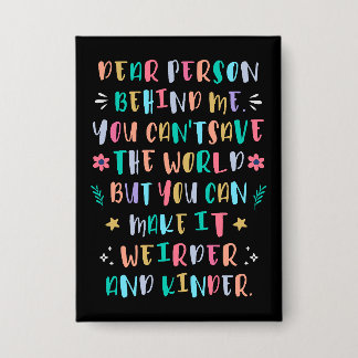 Make the world weirder and kinder button