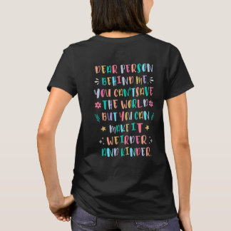 Make the world weirder and kinder T-Shirt