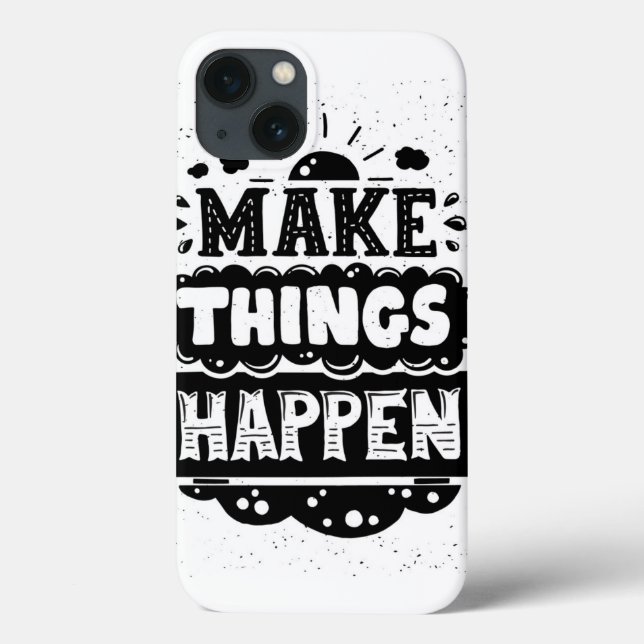 Make Things Happen Case-Mate iPhone Case (Back)