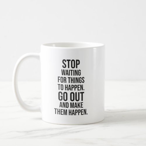 Make Things Happen _ Gym Hustle Success Inspire Coffee Mug
