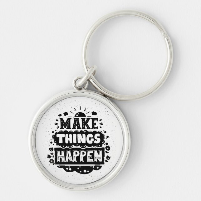 Make Things Happen Keychain (Front)