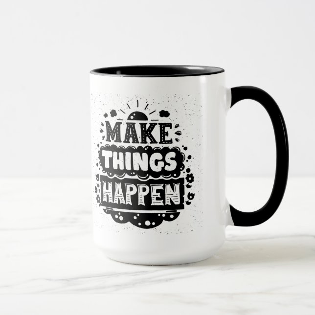 Make Things Happen Mug (Right)