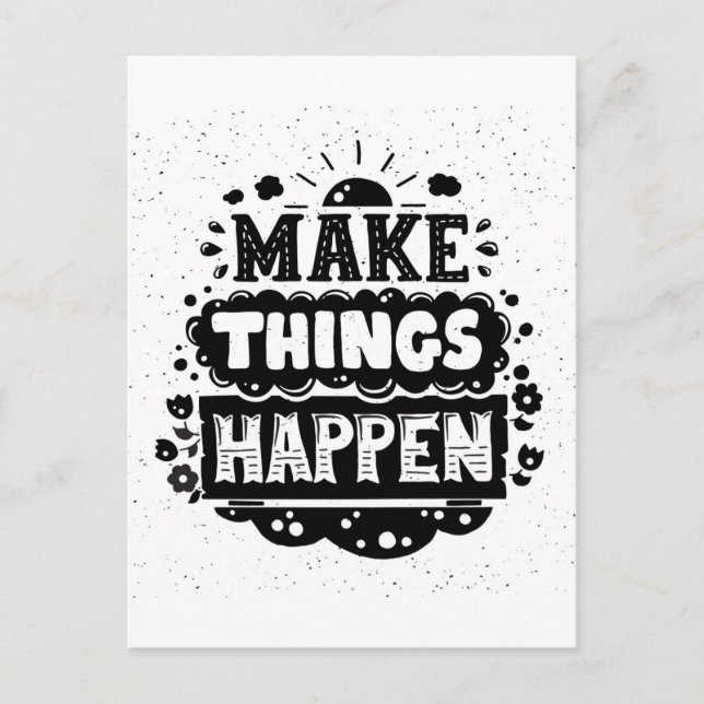 Make Things Happen Postcard (Front)