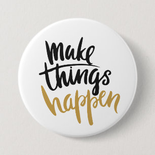 Make Things Happen Quote Button