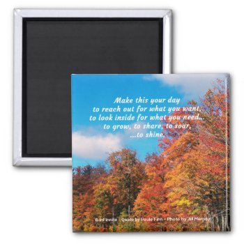Make This Your Day...inspirational Quote Magnet by inFinnite at Zazzle
