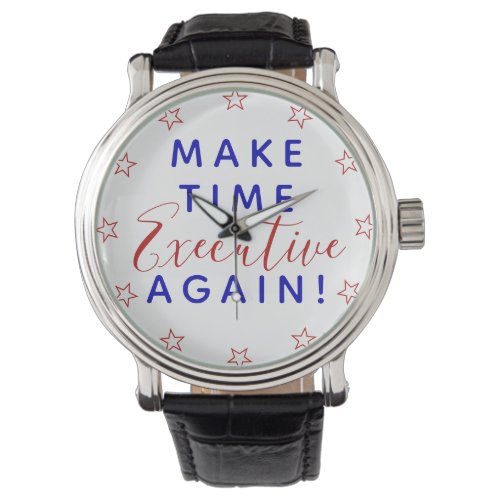 Make Time Executive Again  Trump Political Quote Watch