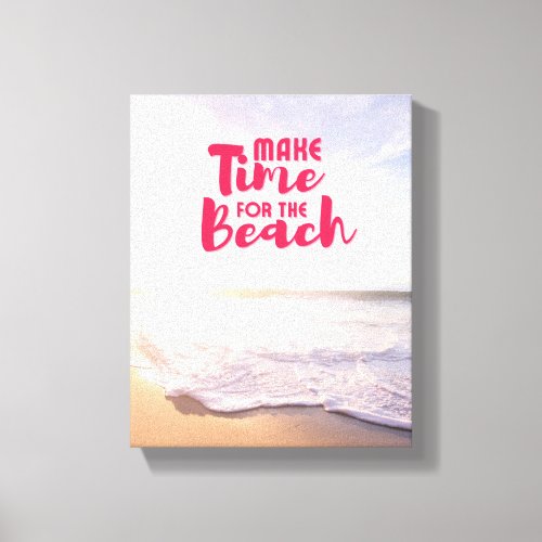 Make Time for the Beach Canvas Print