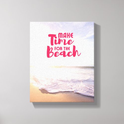 Make Time for the Beach Canvas Print