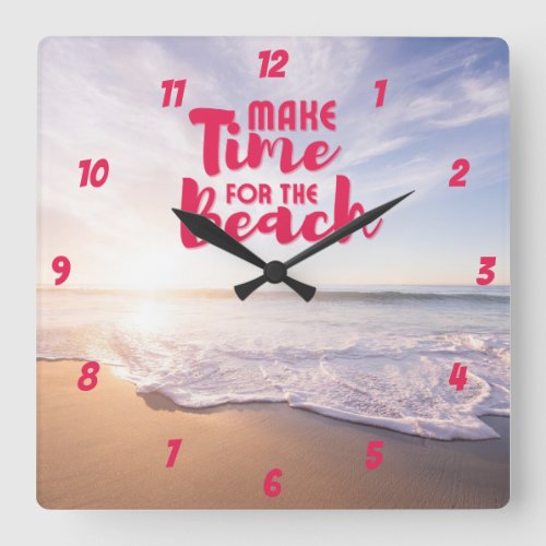 Make Time for the Beach Square Wall Clock