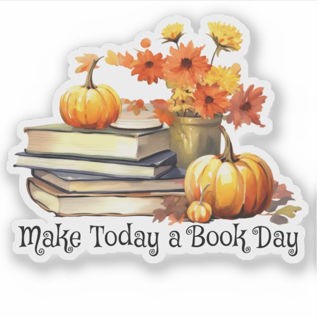 Make Today a Book Day Bookish Book Lover Sticker (Front)