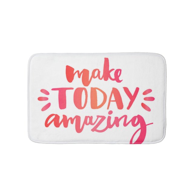 Make Today Amazing 2 Bathroom Mat (Front)