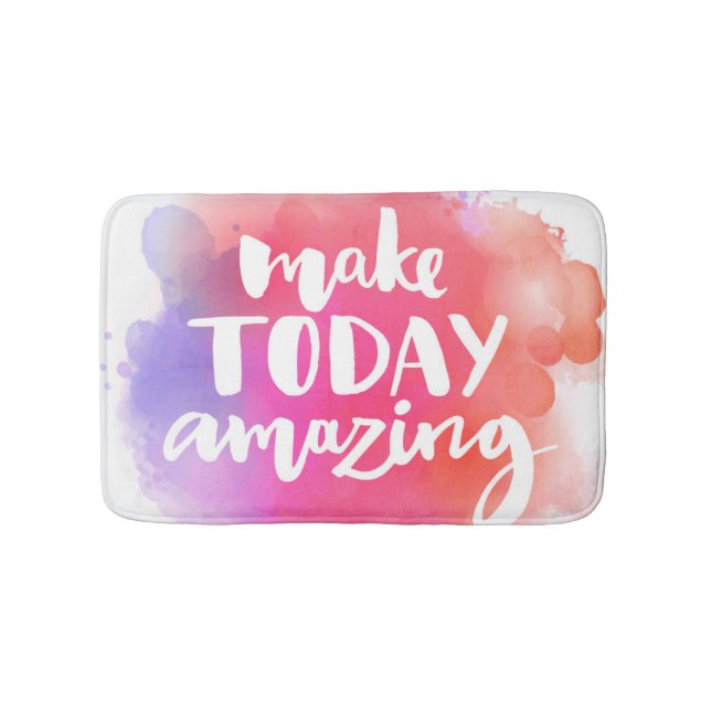Make Today Amazing Bathroom Mat (Front)