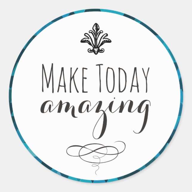 Make Today Amazing Classic Round Sticker (Front)