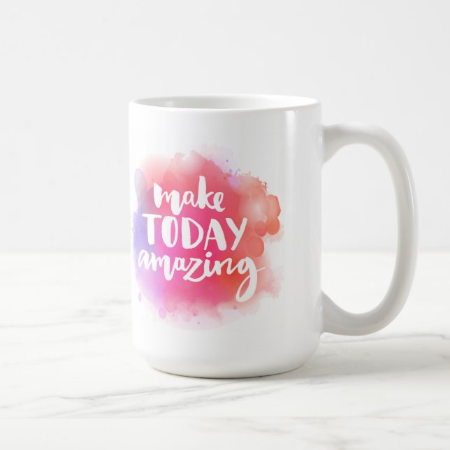 Make Today Amazing Coffee Mug (Right)